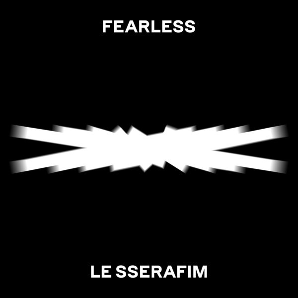 Lyrics: LE SSERAFIM - FEARLESS